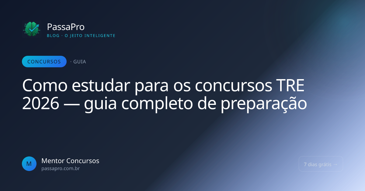 Como estudar para os concursos TRE 2026 — guia completo
