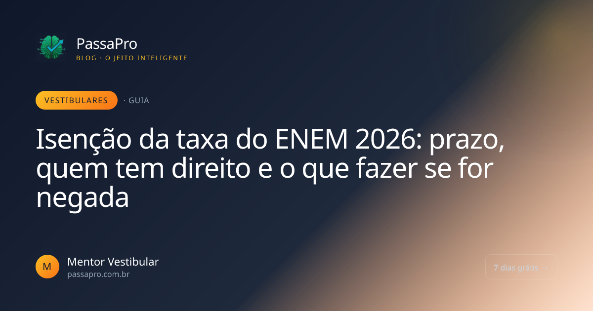 Isenção ENEM 2026: como pedir, prazo e quem tem direito